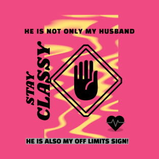 HE IS NOT ONLY MY HUSBAND T-Shirt