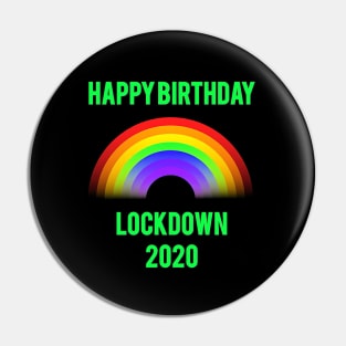 Happy Birthday Lockdown 2020 Pin