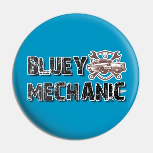 "Bluey Mechanic" Awesome Design Pin