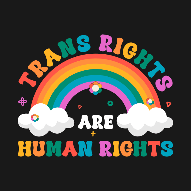 Trans Rights Are Human Rights Transgender Gift For Men Women by Los San Der