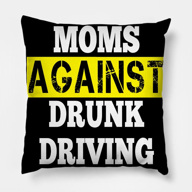 mom against drunk driving Pillow by DZCHIBA