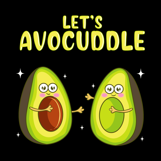 Funny Let's Avocuddle Cute Avocado Cuddling Pun by theperfectpresents