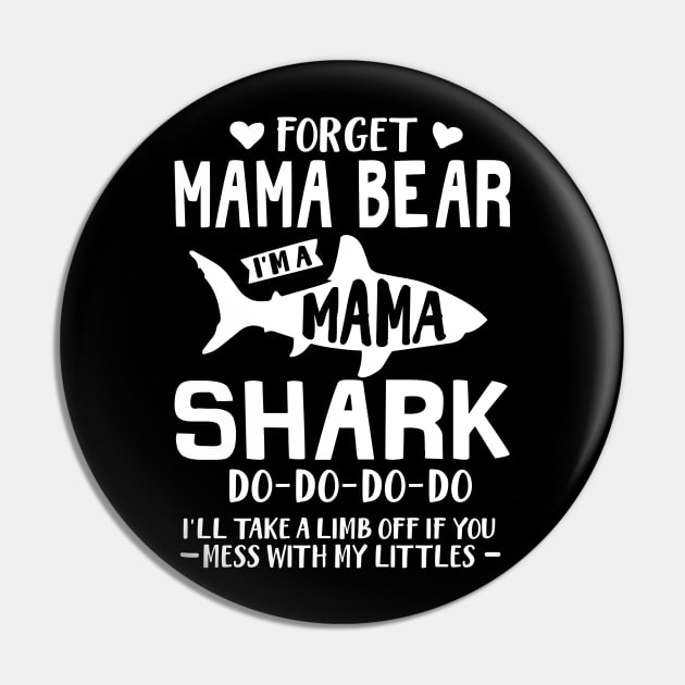 Forget Mama Bear I'm A Mama Shark Mothers Day Gift Pin by PurefireDesigns