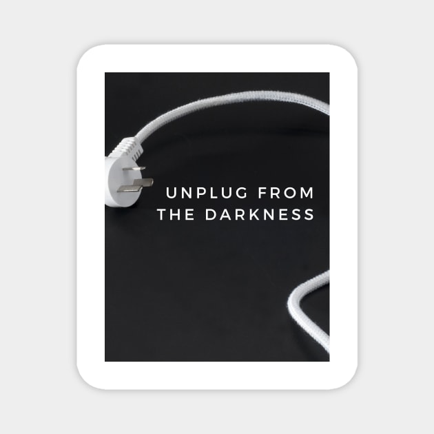 Unplug From the Darkness Magnet by And Then They Were Gone Podcast