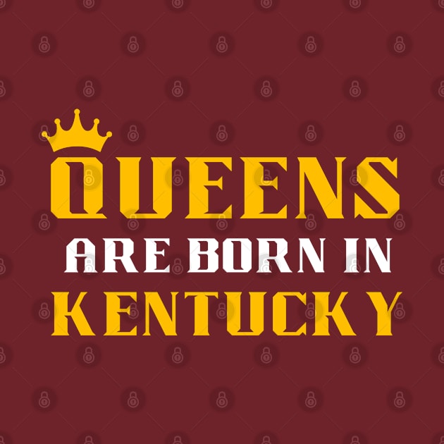 queens are born in Kentucky by mo_allashram