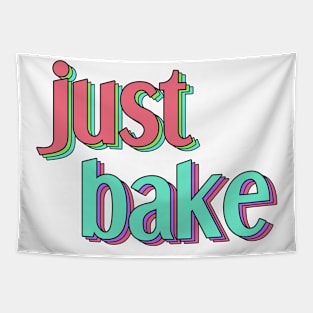 Just bake Tapestry