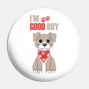 Dog I'm Good Boy T-shirt Pin