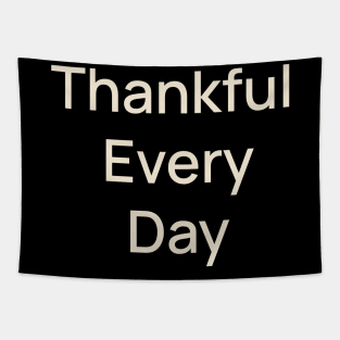 Thankful Every Day Thanks Thanksgiving Tapestry