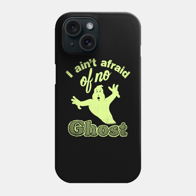 I Ain't Afraid of No Ghost - Slimed Phone Case by furstmonster