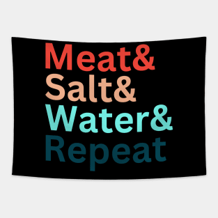 Meat& Salt& Water& Repeat Funny Meat Lover Carnivore Diet T Tapestry