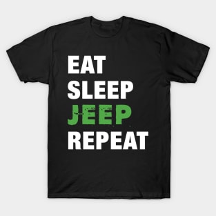 Eat Sleep Jeep Repeat - Best T-Shirt Gift For Jeep Lovers Eat Sleep Jeep Repeat - Best T-Shirt Gift For Jeep Lovers