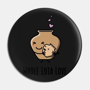 Whole Lota Love - Funny Desi Puns Pin