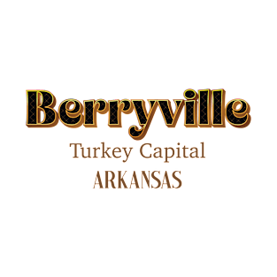 Berryville Turkey Capital T-Shirt
