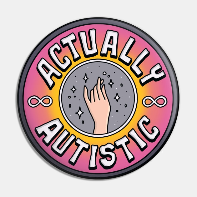 Actually Autistic Pin by theautisticlife