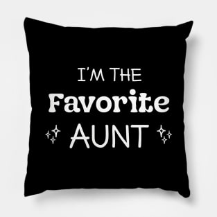 I Am The Favorite Aunt Funny Aunty Pillow