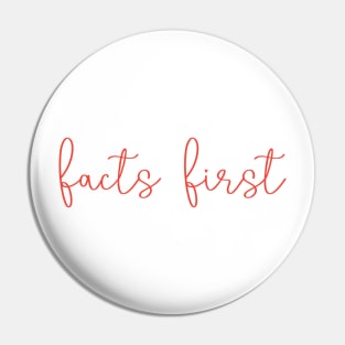 facts first Pin