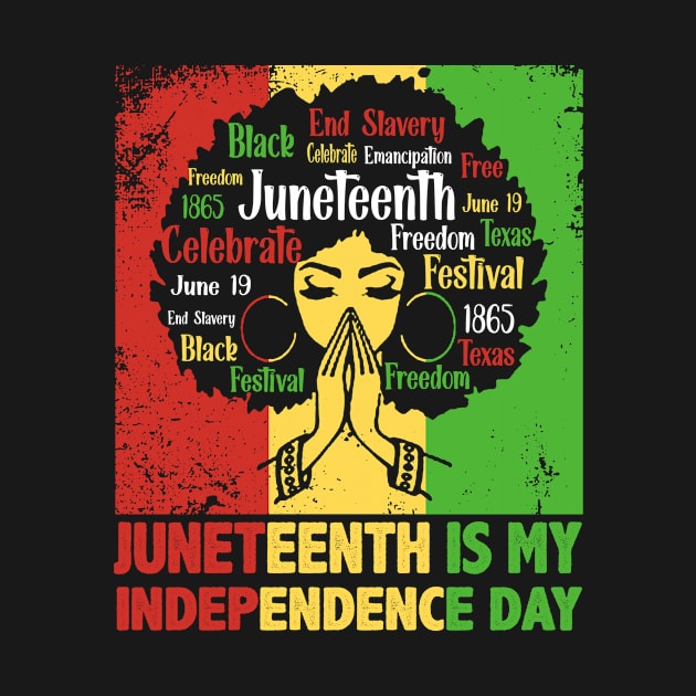 Juneteenth Is My Independence Day 4th Of July Black Women by anesanlbenitez