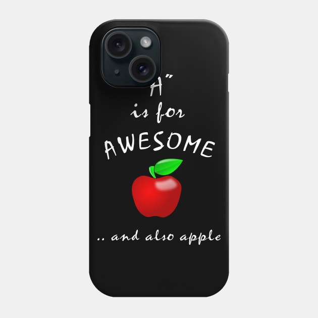 A is for Awesome and also Apple Phone Case by Slap Cat Designs