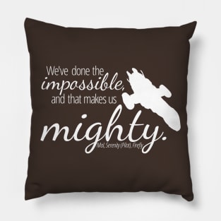 Firefly: The Impossible Makes Us Mighty Pillow