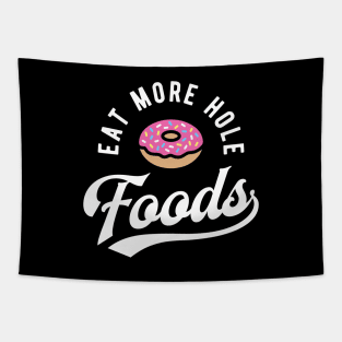 Eat More Hole Foods Tapestry