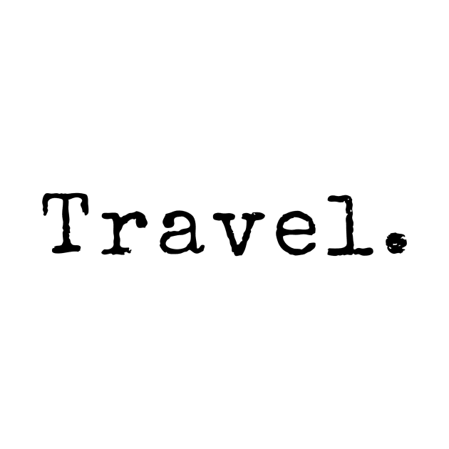 Travel Minimalist Text Design in Black by BloomingDiaries