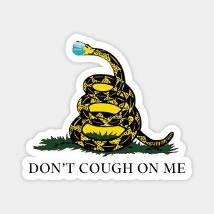 Don't Cough On Me Magnet