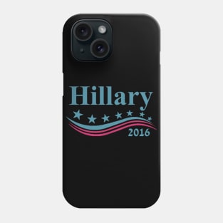 Hillary Clinton 2016 Phone Case