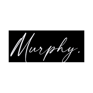 Murphy Name, Murphy Birthday T-Shirt