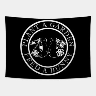bunny lover, bunny gift, plant a garden feed a bunny Tapestry