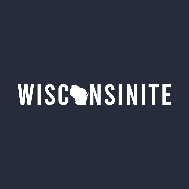 Proud Wisconsinite, Midwest Pride in the Home State of Wisconsin by GreatLakesLocals