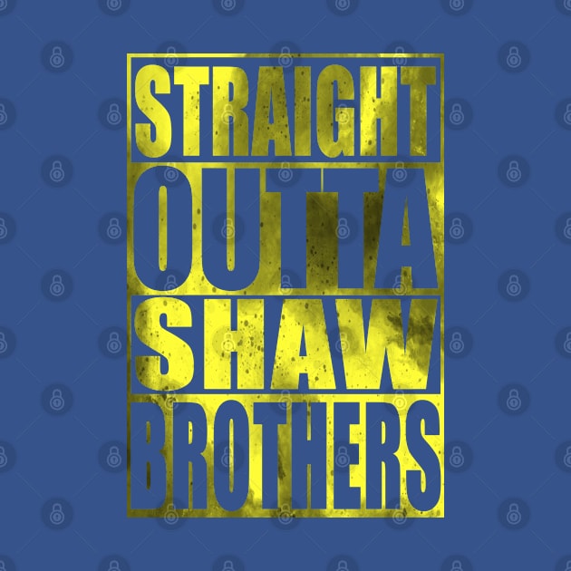 Straght Outta Shaw Brothers by Blind Ninja