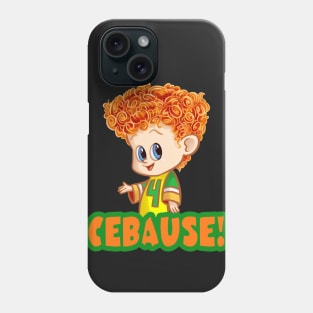 Cebause! Phone Case