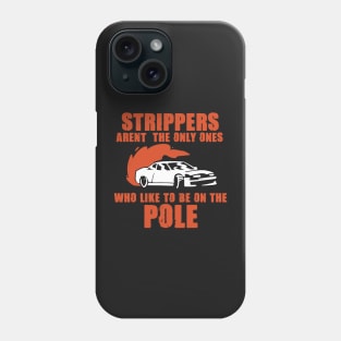 AUTO / BIKE RACING: On The Pole Phone Case