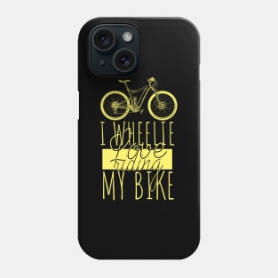 'I Wheelie Love Riding My Bike' Funny Bike Gift Phone Case