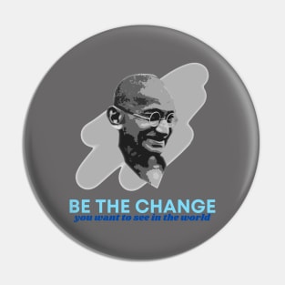 Mahatma Gandhi - Be the Change Pin