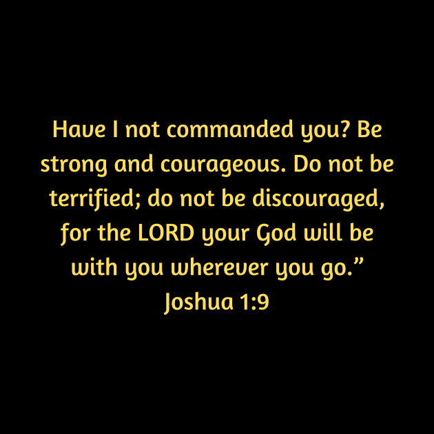 Bible Verse Joshua 1:9 by Prayingwarrior