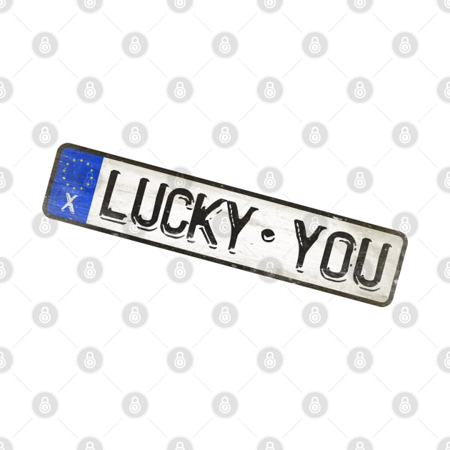 Lucky You - License Plate by Girladies Artshop