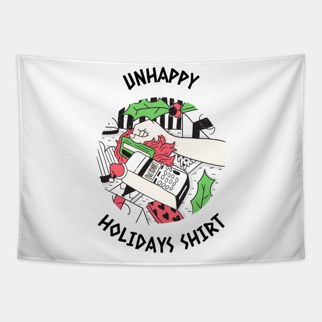 Unhappy Holiday Shirt Tapestry by sydorko