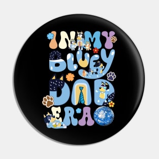 In My Bluey Dad Era Pin