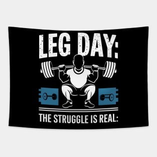 Leg day the struggle is real | Gym and Workout Lover Tapestry