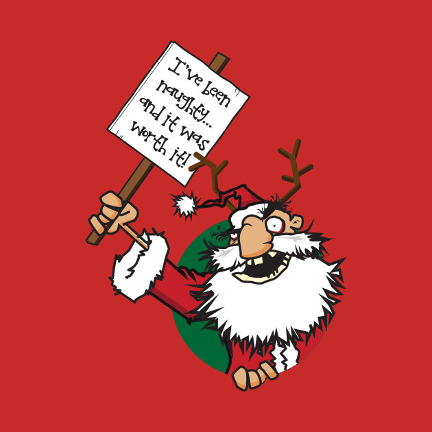 Naughty Santa Classic Christmas T Shirt Teepublic