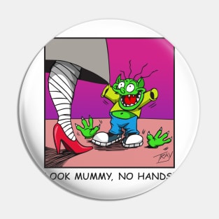 Look Mummy, No Hands! Pin