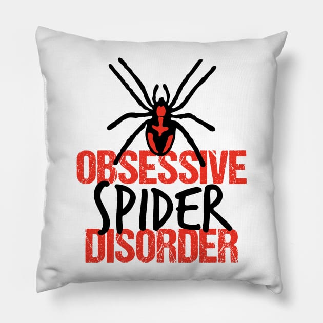 Obsessive Spider Disorder Pillow by epiclovedesigns