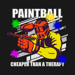 Paintball Is Cheaper Than Therapy T-Shirt