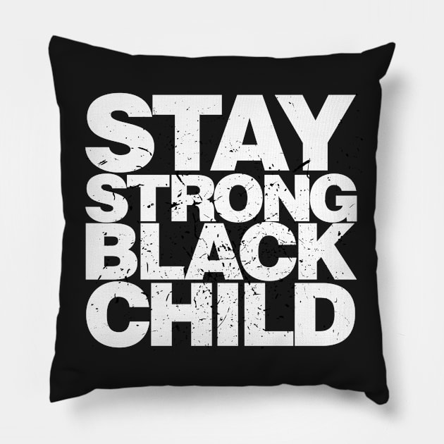 Stay Strong Black Child Pillow by districtNative