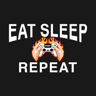 Why video games are good for you. Eat sleep repeat T-Shirt