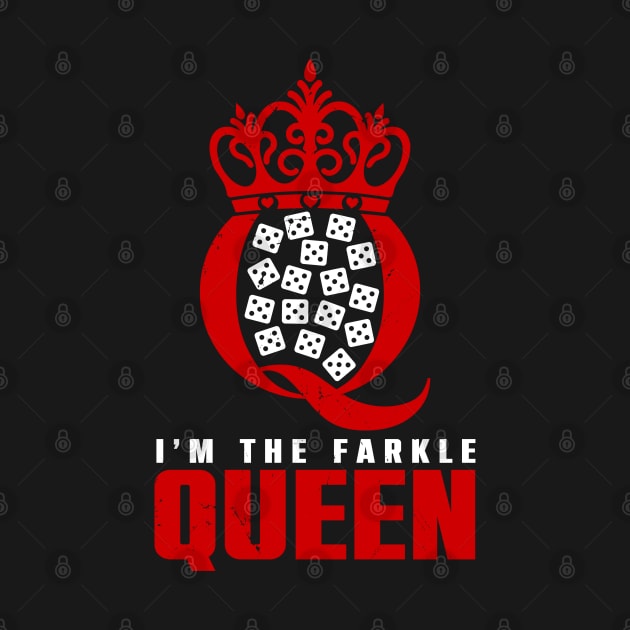 I'm The Farkle Queen Funny Farkle Game Lover by DjekaAtelier