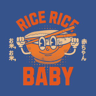 Rice, Rice, Baby T-Shirt