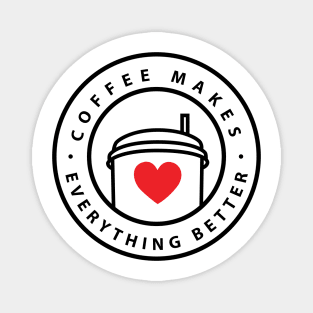 Coffee Makes Everything Better Stamp Magnet