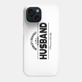 Husband - World's okayest husband Phone Case